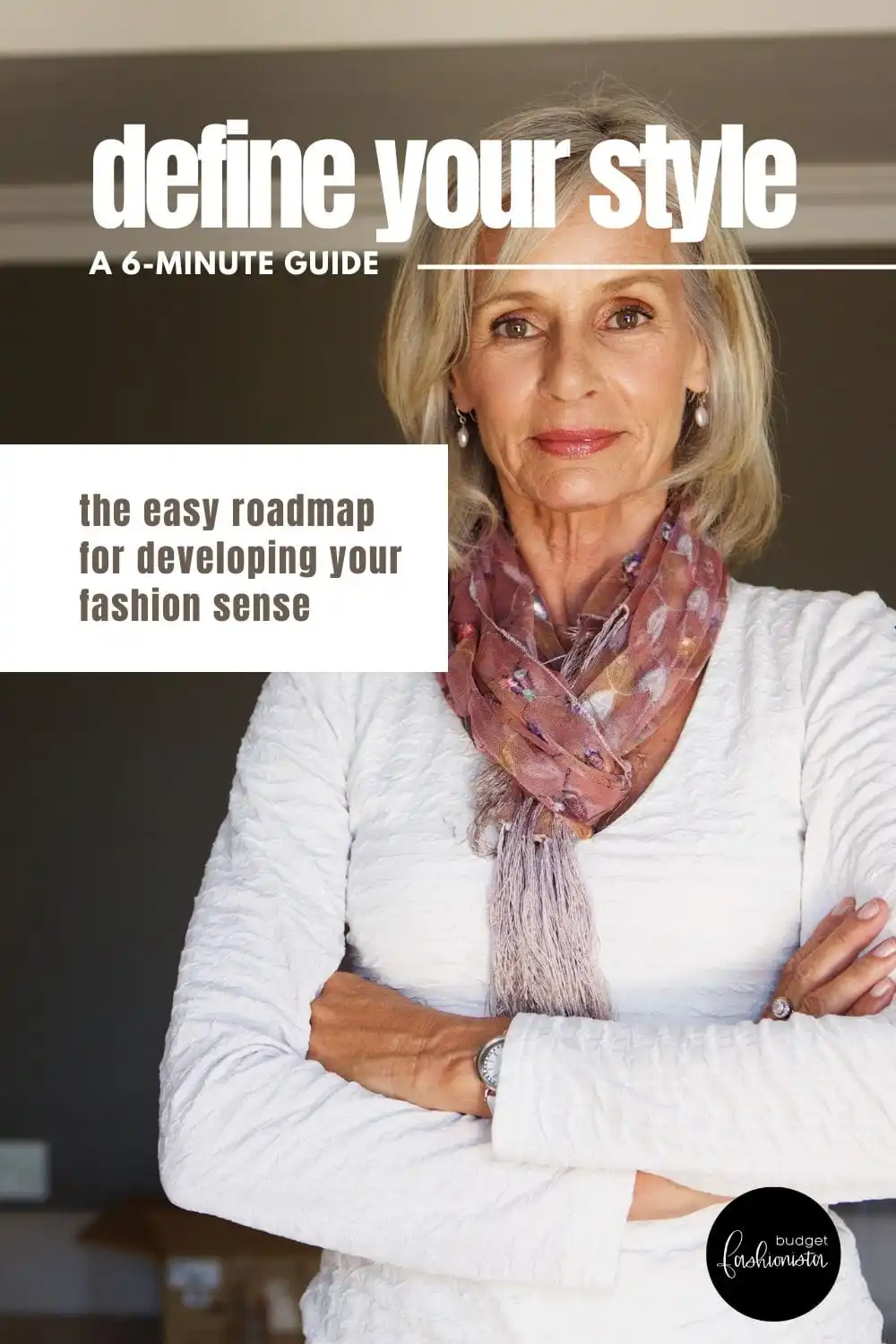 Define Your Style: A 6-Minute Guide 1 Older woman wearing white tee shirt and scarf with text overlay. This image is associated with an original post from thebudgetfashionista.com. If you are viewing it elsewhere, the domain has stolen it and is using it without permission.